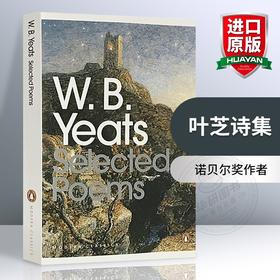 正版 叶芝诗集 英文原版诗歌选集 Yeats Selected Poems 企鹅现代经典系列 诺贝尔奖作者 英文版进口书籍