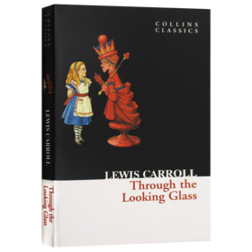 Collins爱丽丝梦游仙境 英文原版 Through the Looking Glass 柯林斯经典文学 英文版儿童童话故事书 正版进书籍