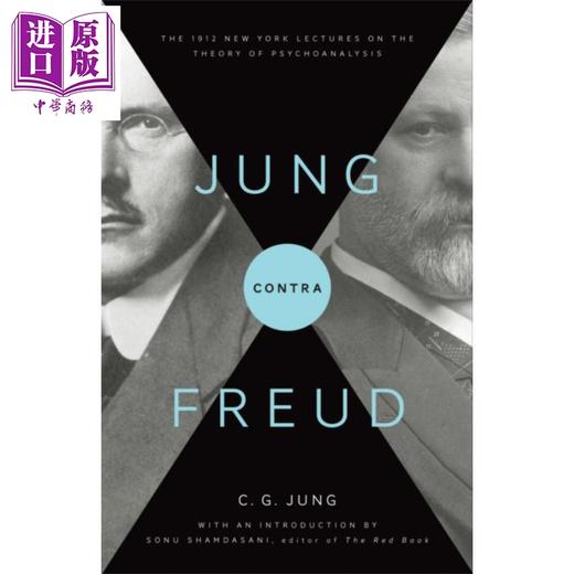【中商原版】荣格反对弗洛伊德 1912年纽约精神分析理论讲座	修订版 Jung Contra Freud 英文原版 Sonu Shamdasani 商品图0