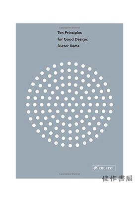 Dieter Rams: Ten Principles for Good Design/迪特·拉姆斯：优良设计的十项原则