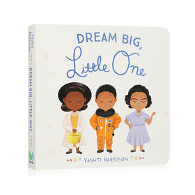 英文原版进口Dream Big, Little One大梦想，小家伙 3-5岁低幼儿童英语启蒙认知绘本 宝宝撕不烂纸板书 亲子互动共读早教书图画书