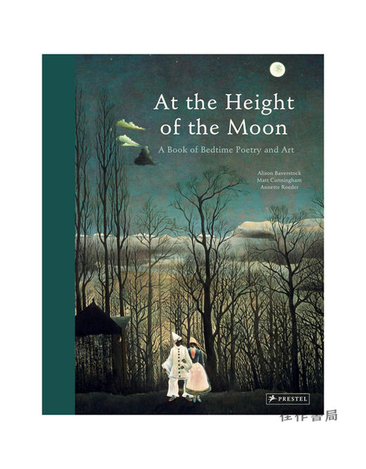 At the Height of the Moon: A Book of Bedtime Poetry and Art/在月亮的高度：睡前的诗歌和艺术 商品图0