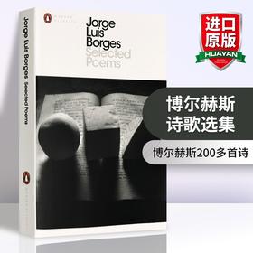 博尔赫斯诗歌选集 英文原版 Selected Poems Jorge Luis Borges 布宜诺斯艾利斯激情 深沉的玫瑰 老虎的金黄 英文版正版进口英语书