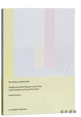 Blind Maps and Blue Dots: The Blurring of the Producer-User Divide in the Production of Visual Infor