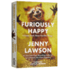 高兴死了 英文原版 Furiously Happy 焦虑症抑郁症自我zhi疗书籍 幽默感人散文故事 英文版原版英语书籍 珍妮罗森著 Jenny Lawson 商品缩略图1