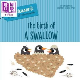 【中商原版】Montessori 蒙台梭利 一只燕子的诞生 Birth of a Swallow 英文原版进口 儿童绘本图画书 幼教启蒙纸板书 3岁以上