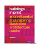 Buildings in Print: 100 Influential & Inspiring Architecture Books/印刷的建筑物：100本有影响力和启发性的建筑书籍 商品缩略图0