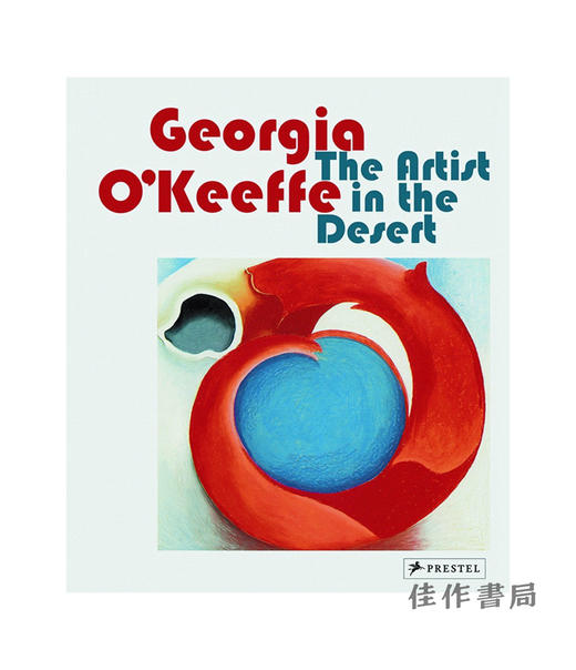 Georgia O'Keeffe: The Artist in the Desert/乔治娅·奥·吉弗：沙漠中的艺术家 商品图0