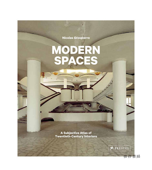 Modern Spaces: A Subjective Atlas of 20th-Century Interiors/现代空间：20世纪室内设计的主观图集 商品图0