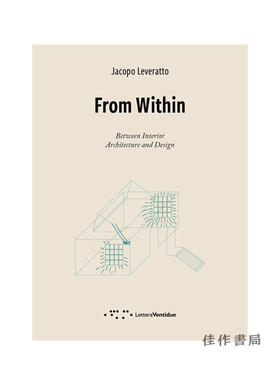 From Within: Between Interior Architecture and Design/自内：在室内建筑与设计之间