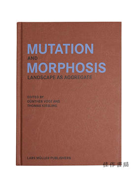 Mutation and Morphosis: Landscape as Aggregate/突变和形态：整体的景观