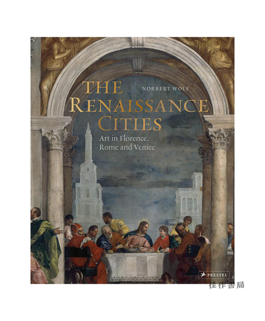 Renaissance Cities: Art in Florence  Rome and Venice/文艺复兴城市：佛罗伦萨、罗马和威尼斯的艺术 商品图0