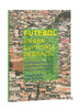 Futebol: Urban Euphoria in Brazil/足球：巴西的城市快感 商品缩略图0
