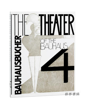 Bauhausbucher 04-Oskar Schlemmer：The Theater of the Bauhaus/包豪斯之书系列04-奥斯卡·施莱默：包豪斯剧院