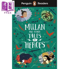 【中商原版】Penguin Readers L2 Mulan Tales of Heroes 企鹅文学经典2级 花木兰和其他英雄故事 ELT儿童分级阅读 英文原版