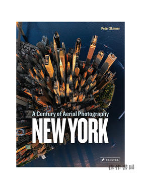 New York: A Century of Aerial Photography/纽约：航空摄影的世纪