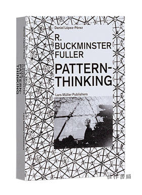 R. Buckminster Fuller: Pattern-Thinking/理查德·巴克敏斯特·富勒：模式思维