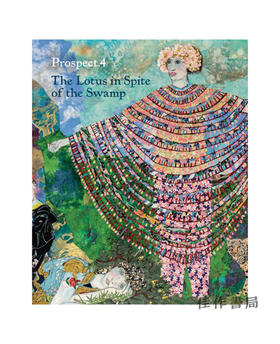 Prospect.4: The Lotus in Spite of the Swamp/前景4：沼泽中的莲花