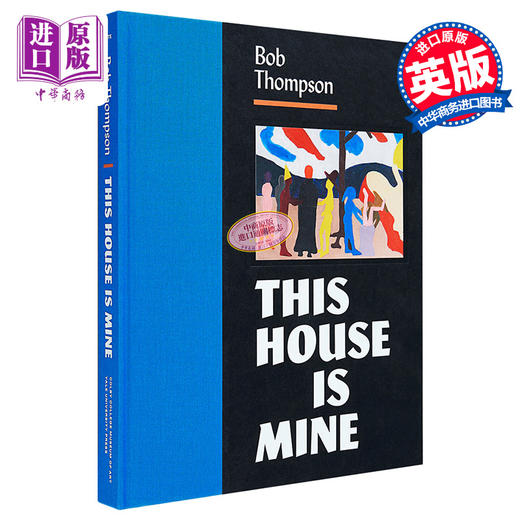 【中商原版】Bob Thompson: This House Is Mine 进口艺术 鲍勃汤普森：这房子是我的 商品图0