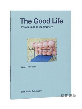 The Good Life: Perceptions of the Ordinary/美好生活：平凡的感悟
