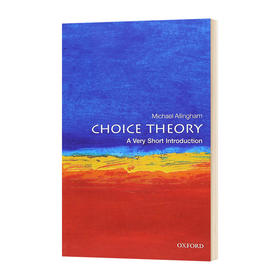 牛津通识读本 选择理论 英文原版 Choice Theory A Very Short Introduction 哲学理论 英文版进口原版英语书籍 OUP Oxford