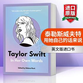 泰勒斯威夫特 用她自己的话来说 英文原版 Taylor Swift In Her Own Words 英文版进口原版英语书籍