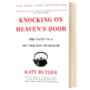 敲响天堂之门 英文原版 Knocking on Heaven's Door The Path to a Better Way of Death 回忆录 英文版人物传记 进口原版英语书籍 商品缩略图1