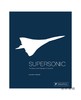 Supersonic: Design and Lifestyle of Concorde/超音速：协和式飞机的设计和生活方式 商品缩略图0