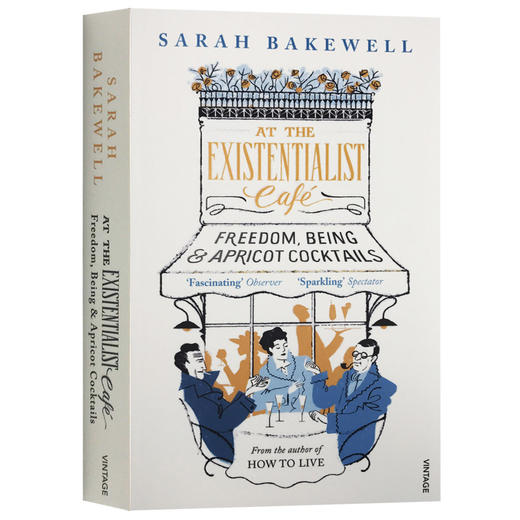 存在主义咖啡馆 英文原版哲学书籍 At The Existentialist Cafe 存在与自由 纽约时报书单 Sarah Bakewell 英文版进口原版英语书 商品图3