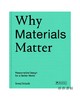 Why Materials Matter: Responsible Design for a Better World/材料至关重要：为更美好的世界做出负责任的设计 商品缩略图0