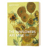 我心如葵 梵高的画语人生 英文原版 The Sunflowers Are Mine The Story of Van Gogh's Masterpiece 向日葵麦田里的乌鸦 商品缩略图0