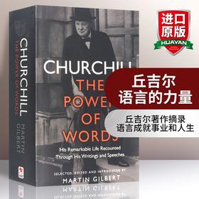 丘吉尔 语言的力量 英文原版人物传记 Churchill The Power of Words 英国前首相丘吉尔 马丁吉尔伯特 英文版进口书籍正版