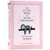 树懒的哲学小书 英文原版 The Little Book of Sloth Philosophy 生活哲学 励志书籍英文版进口英语书 HarperCollins 商品缩略图1