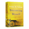 成为我自己 欧文亚隆回忆录 英文原版人物传记 Becoming Myself A Psychiatrist's Memoir 英文版 进口原版英语书籍 商品缩略图0