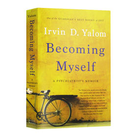 成为我自己 欧文亚隆回忆录 英文原版人物传记 Becoming Myself A Psychiatrist's Memoir 英文版 进口原版英语书籍