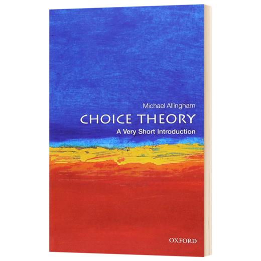 牛津通识读本 选择理论 英文原版 Choice Theory A Very Short Introduction 哲学理论 英文版进口原版英语书籍 OUP Oxford 商品图1