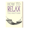 英文原版 How To Relax 如何去放松 Thich Nhat Hanh 英文版 进口英语原版书籍 商品缩略图1