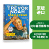 天生有罪英文原版 特雷弗诺亚自传 Born a Crime 崔娃自传 比尔盖茨推荐书 Trevor Noah 天生罪犯 名人传记 英文版进口英语书籍 商品缩略图2