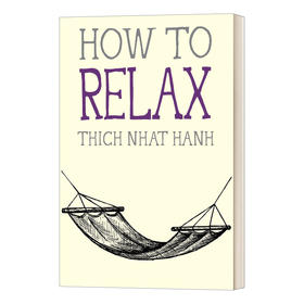 英文原版 How To Relax 如何去放松 Thich Nhat Hanh 英文版 进口英语原版书籍