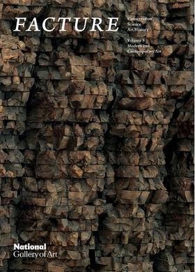 Facture: Conservation, Science, Art History - Vol. 5: Modern and Contemporary Art