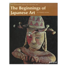 【绝版旧书】The Beginnings of Japanese Art/日本艺术的起源