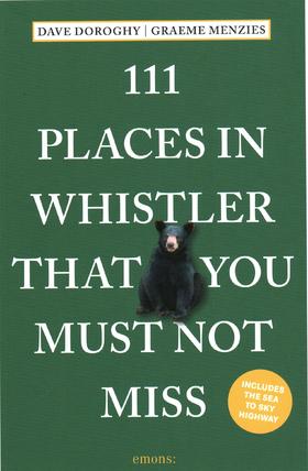 111 Places In Whistler That You Must,111个惠斯勒不容错过的地方,旅行