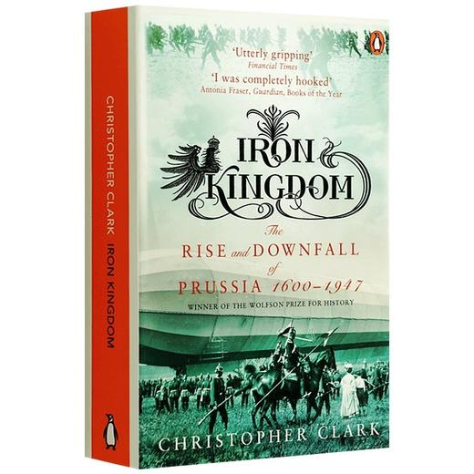 钢铁帝国普鲁士的兴衰 英文原版 Iron Kingdom The Rise and Downfall of Prussia 英文版历史读物 克里斯托弗克拉克 正版进口书籍 商品图1
