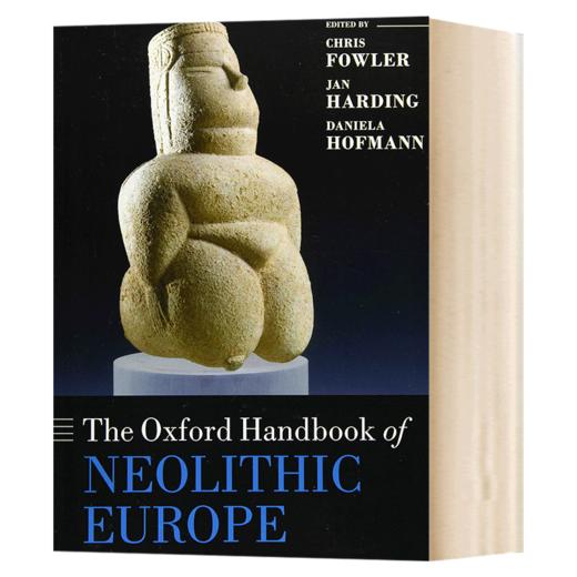 牛津新石器时代欧洲手册 英文原版 The Oxford Handbook of Neolithic Europe 牛津手册系列 Chris Fowler 英文版进口原版英语书籍 商品图1