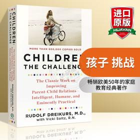 孩子 挑战 英文原版 Children The Challenge 鲁道夫德雷克斯 孩子的挑战 英文版家庭教育英语书籍 儿童心理学 正版进口育儿书