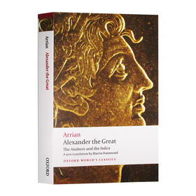 阿里安 亚历山大远征记 牛津世界经典系列 英文原版 Alexander the Great The Anabasis and the Indica 英文版进口英语历史书籍
