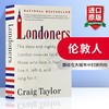 伦敦人 英文原版 Londoners  The Days and Nights of London Now 英文版原版进口历史书 Craig Taylor 商品缩略图0