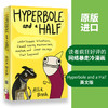 我幼稚的时候好有范 英文原版 Hyperbole and a Half 比尔盖茨推荐 艾利的夸张人生 跳跳鱼小姐奇葩日志系列 英文版进口书正版书 商品缩略图1