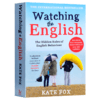 英国人的言行潜规则 英文原版 Watching the English 英国社交文化 Kate Fox 凯特福克斯 英文版 进口原版英语书籍 商品缩略图2