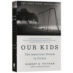 我们的孩子 英文原版 Our Kids The American Dream in Crisis 处于危机中的美国梦 社会分层 阶级固化 罗伯特帕特南 英文版进口书